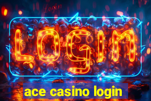 ace casino login